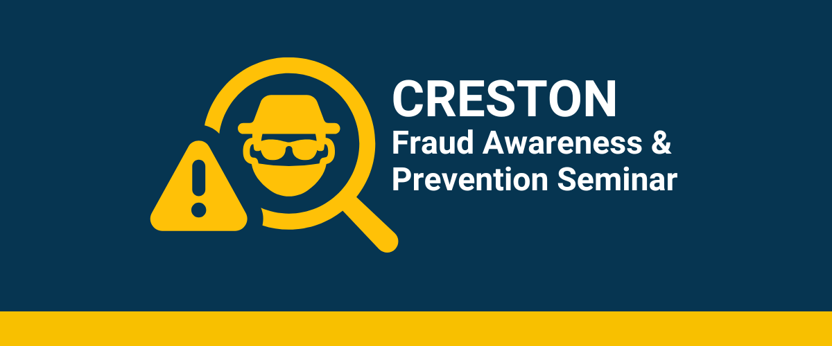 Image of Creston Fraud Awareness and Prevention Seminar on April 28th