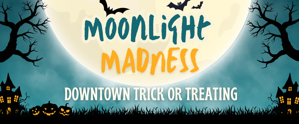 Image of Our Moonlight Madness Event Downtown Trick or Treating on Wednesday, October 28 at 4:30 PM
