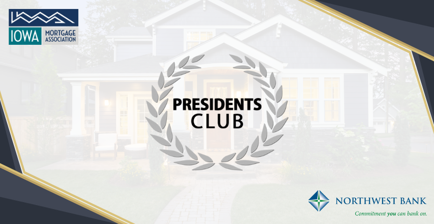 Congraulations To Our Iowa Mortgage Association President's Club - Mortgage Professionals!
