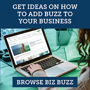 Get Ideas on how to add buzz to your business. Browse the biz. 
