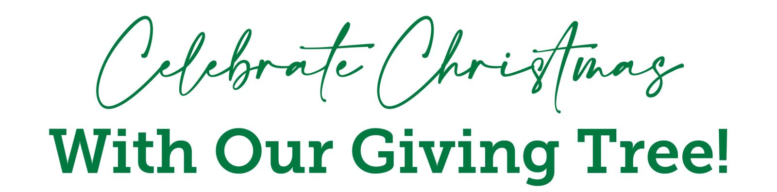 Celebrate Christmas with Our Giving Tree! 