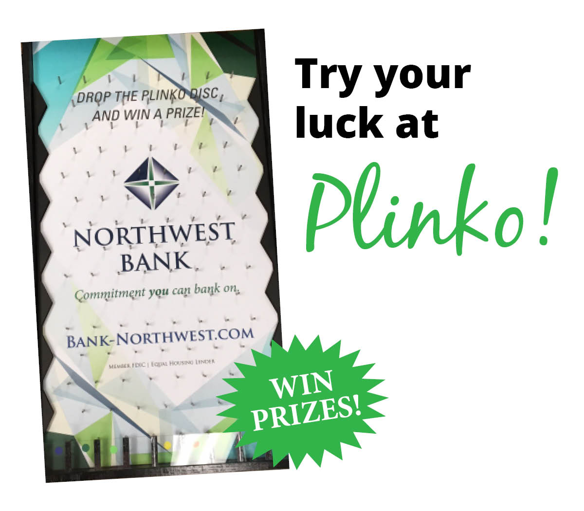 Try Your luck at the Northwest Bank Plinko Board - Win Prizes! 