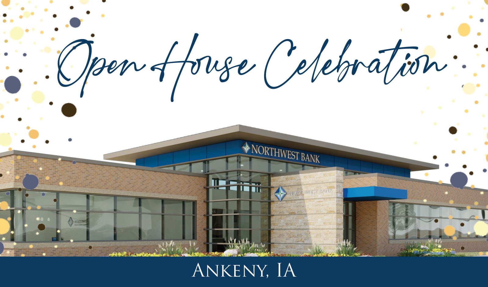 Open House Celebration | Ankeny, IA