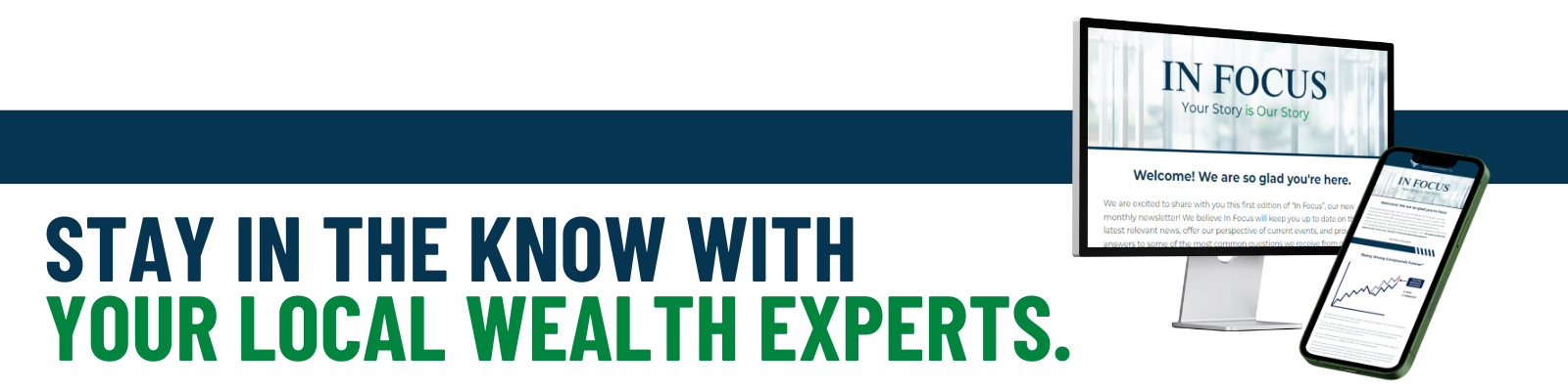 stay in the know with your local wealth experts